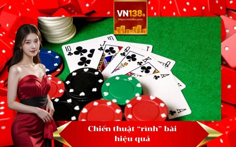 Chiến thuật “rình” bài hiệu quả