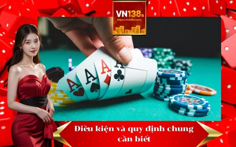 Điều kiện và quy định chung cần biết